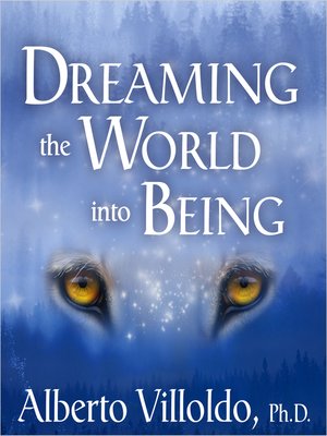 cover image of Dreaming the World into Being